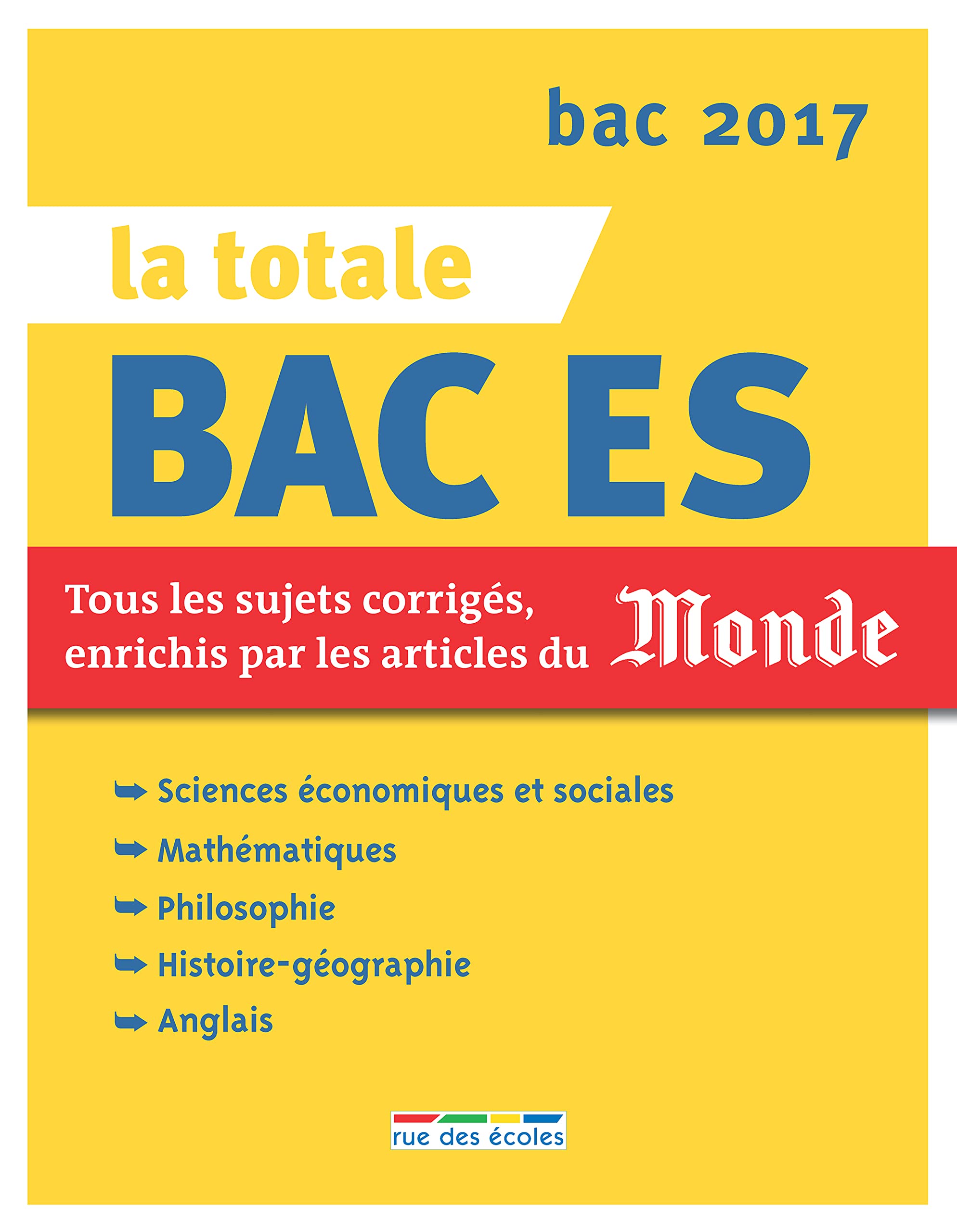 La total bac ES 2017: Tous les sujets corrigés, enrichis par les articles du monde book