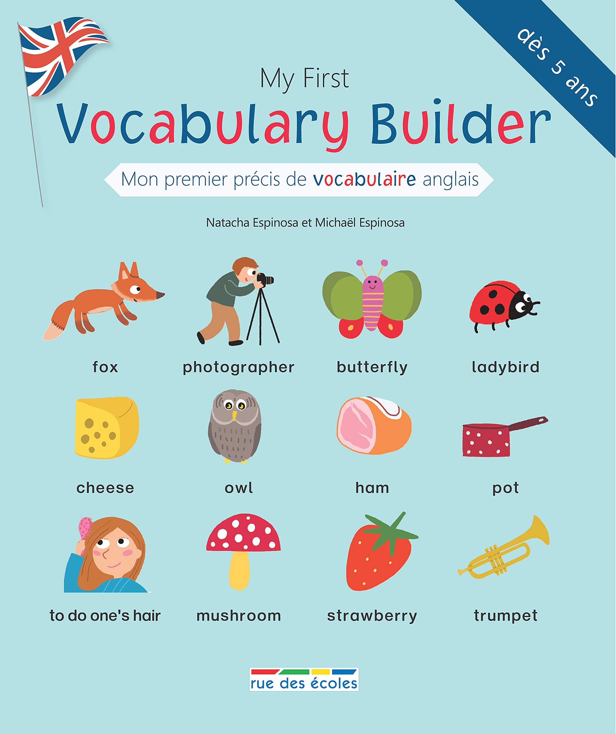 My first vocabulary builder: Mon premier précis de vacabulaire anglais dès 5 ans book