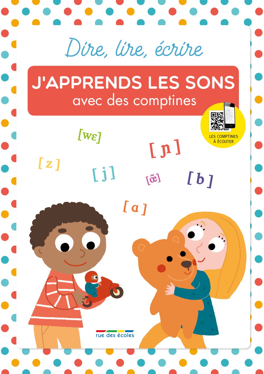 Dire, lire, écrire - J'apprends les sons avec des comptines book
