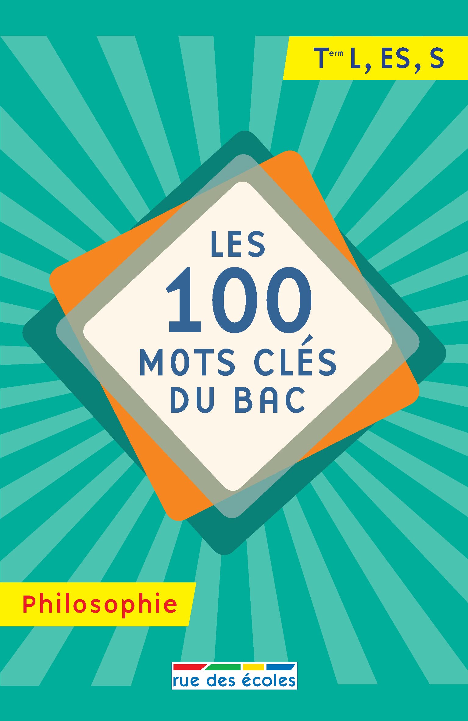 Les 100 mots clés du bac philosophie: Terminale L ES S book