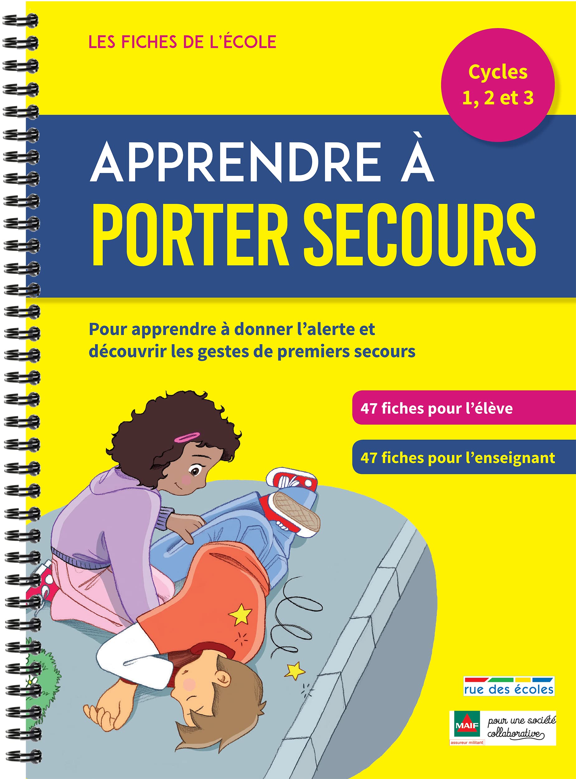 Apprendre à porter secours (cycles 1, 2 et 3): Pour apprendre à donner l'alerte et découvrir les gestes de premiers secours book
