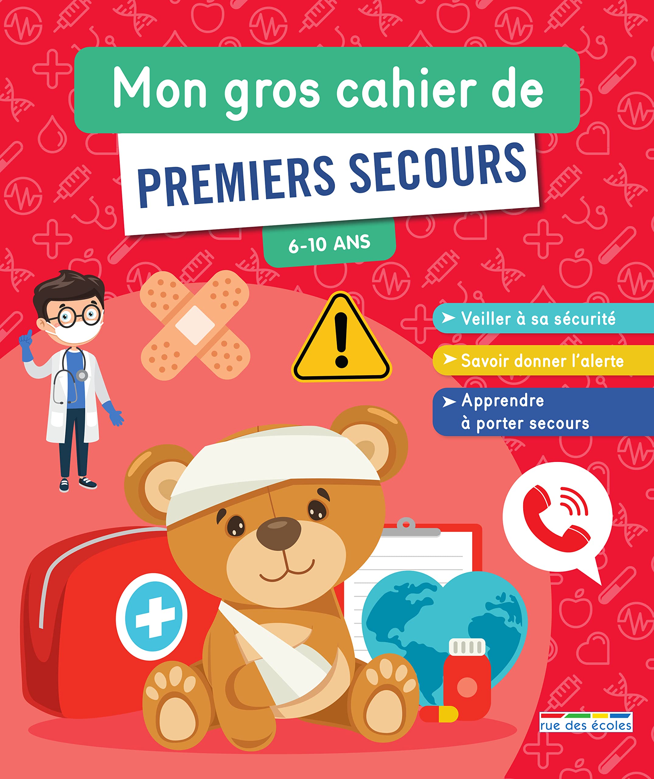 Mon gros cahier de premiers secours: 6-10 ans book