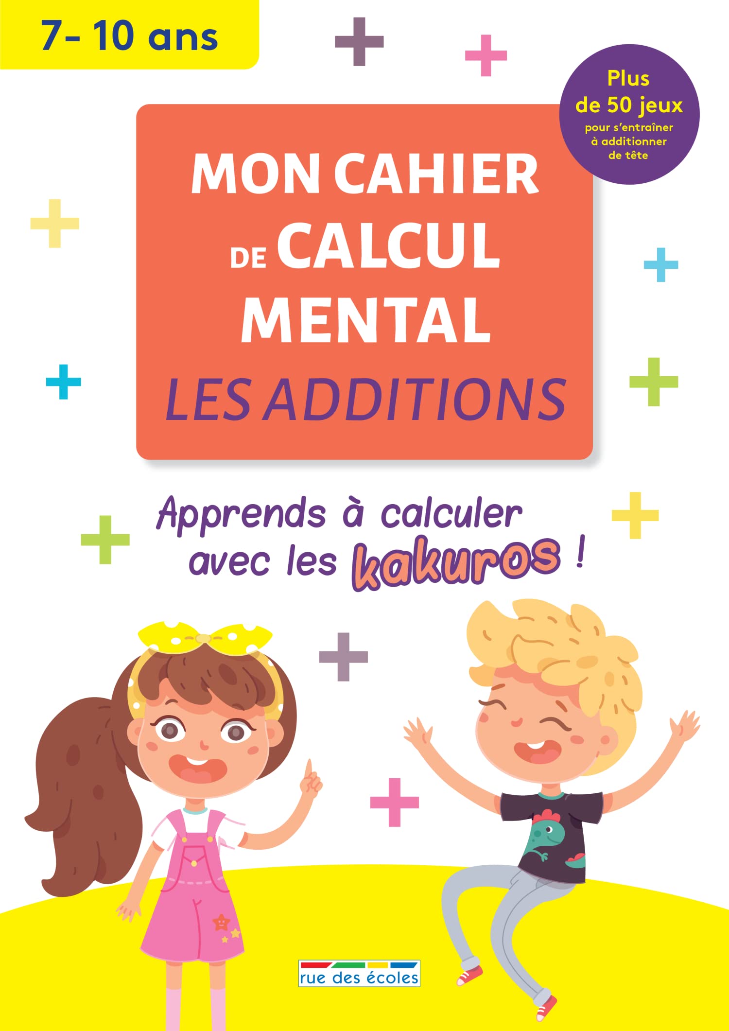 Mon cahier de calcul mental : Les additions, 7-10 ans: Apprendre à calculer avec les kakuros Professional & Reference Books