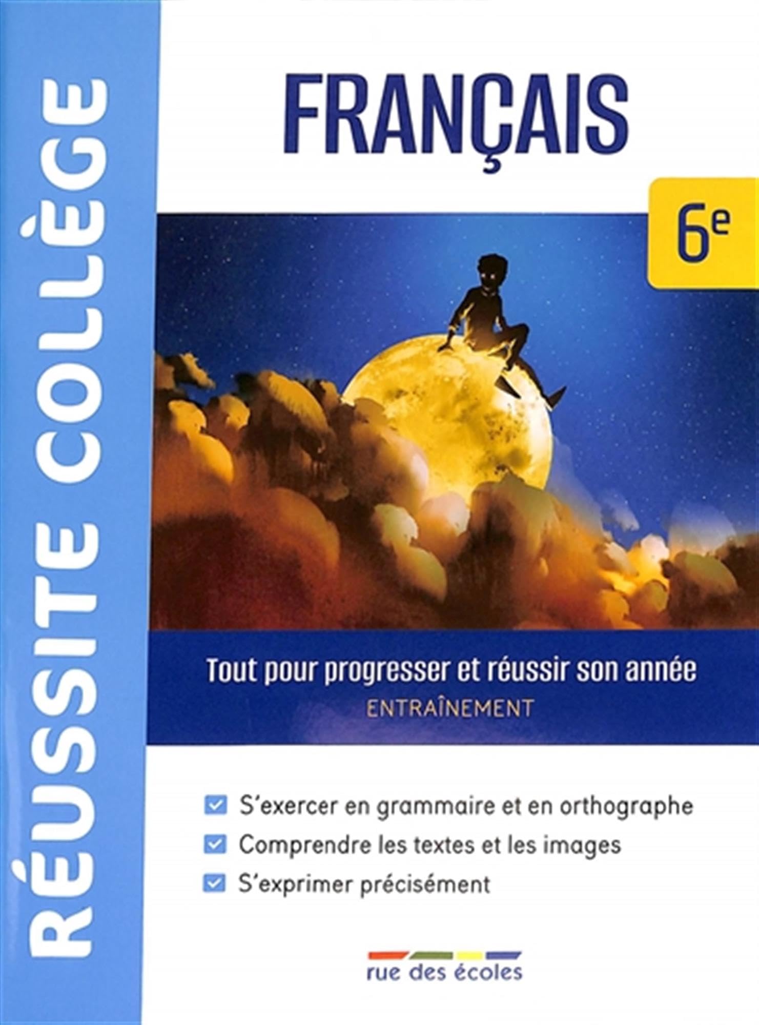Réussite collège français 6e: Tout pour progresser et réussir son année book