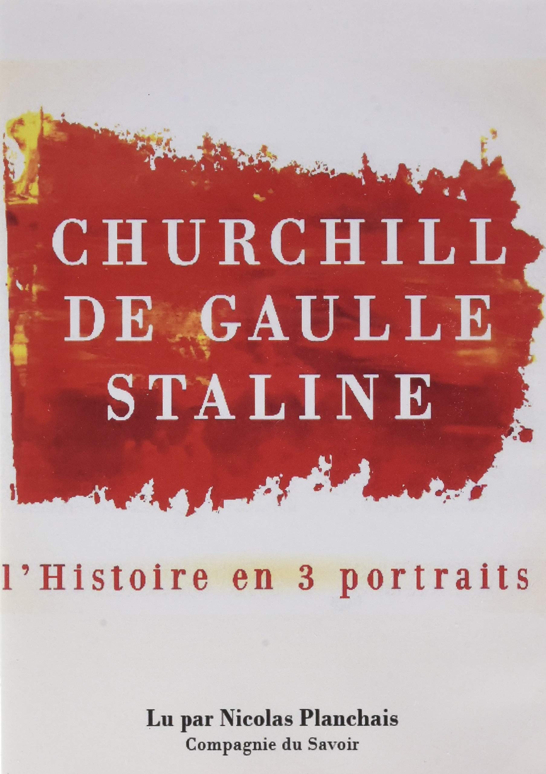 L'Histoire en trois portraits : De Gaulle, Churchill, Staline book