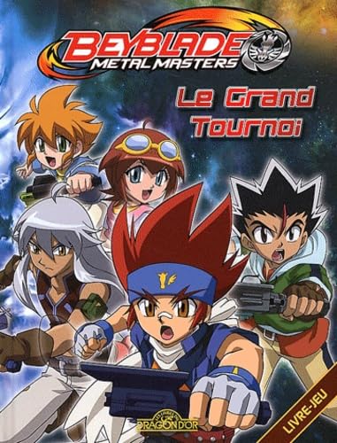 Beyblade metal masters: Le grand tournoi book