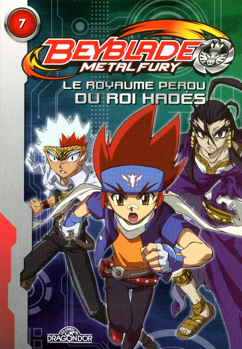 BEYBLADE FURY 7 - Le royaume perdu du roi Hades (07) book