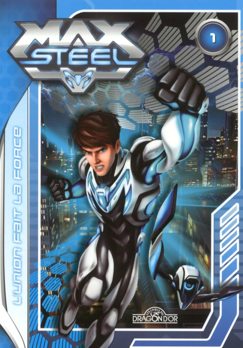 MAX STEEL T01 L'UNION FAIT LA book
