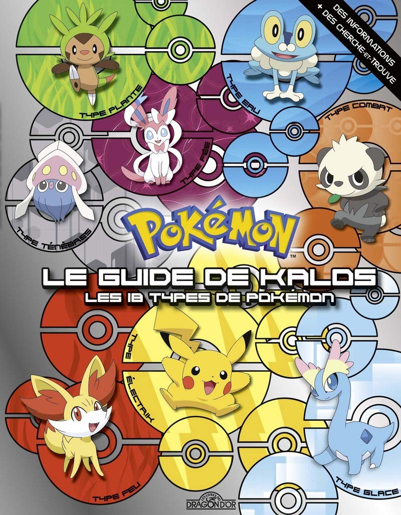 Pokémon - Le guide de Kalos: Les 18 types de Pokémon Non-fiction