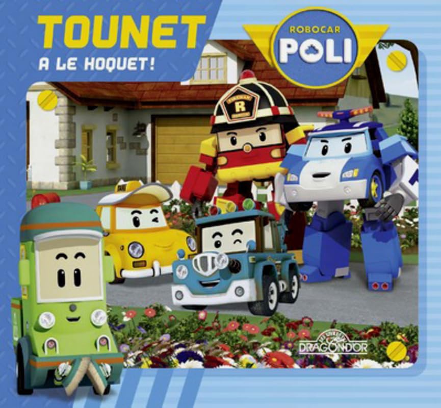 Robocar Poli - Tounet a le hoquet ! Non-fiction