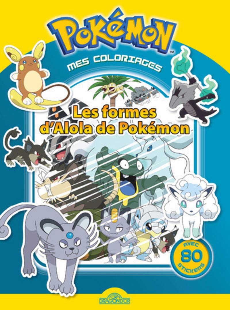 Mes coloriages Pokemon - Les formes d'Alola de Pokémon book