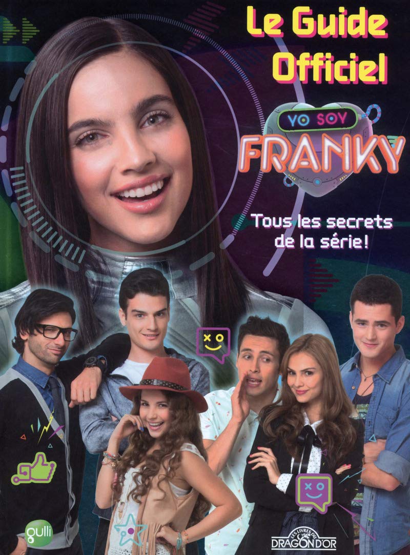 Franky - Le Guide officiel: Tous les secrets de la série ! Non-fiction