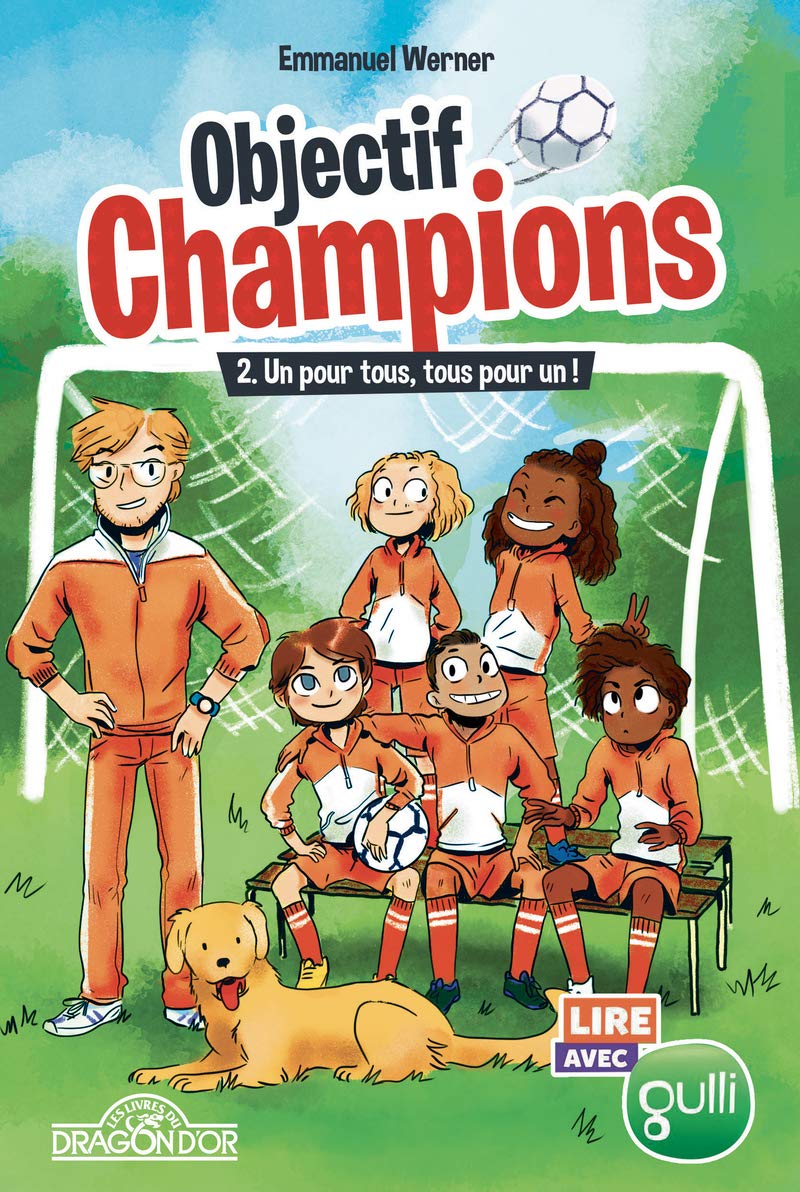 Lire avec Gulli - Objectif Champions - tome 2 Un pour tous, tous pour un ! (02) Novels & Short Stories