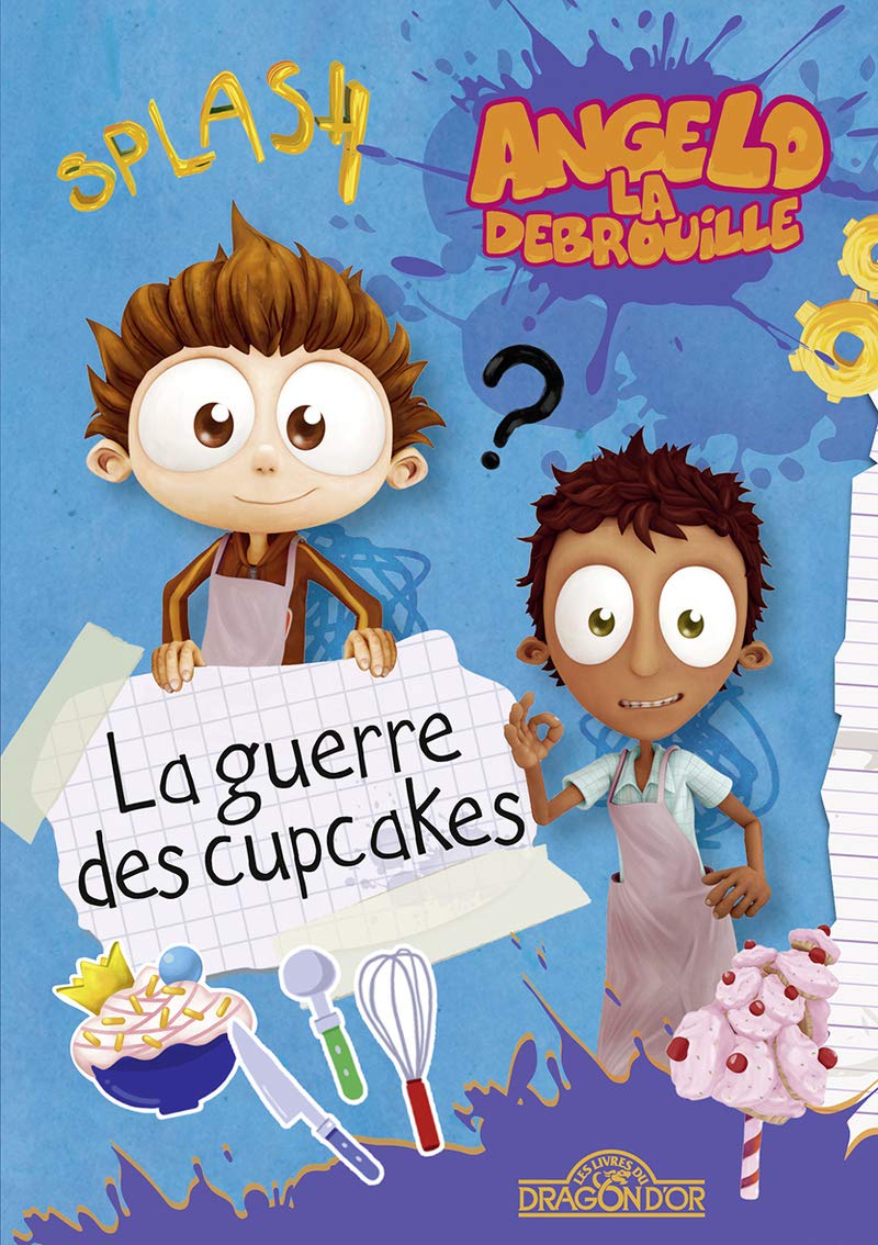 Angelo la Débrouille - La Guerre des cupcakes (4) Novels & Short Stories