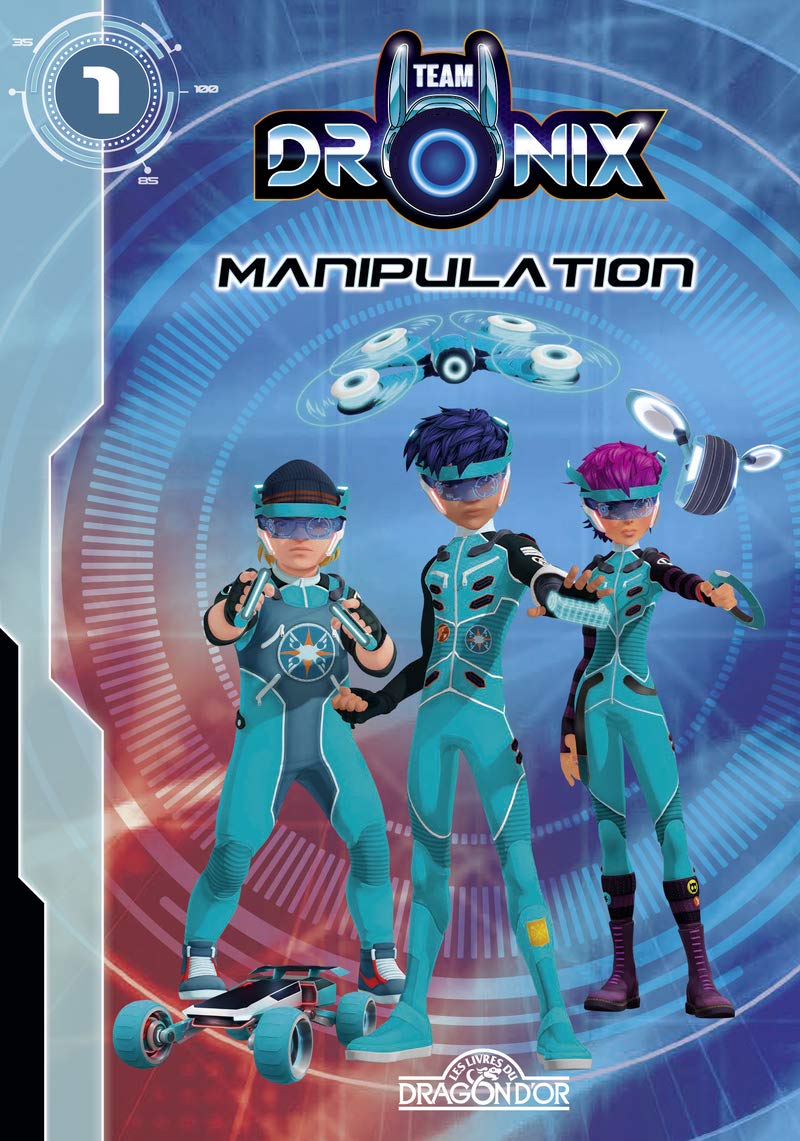 Team Dronix - tome 1 Manipulation (1) Novels & Short Stories