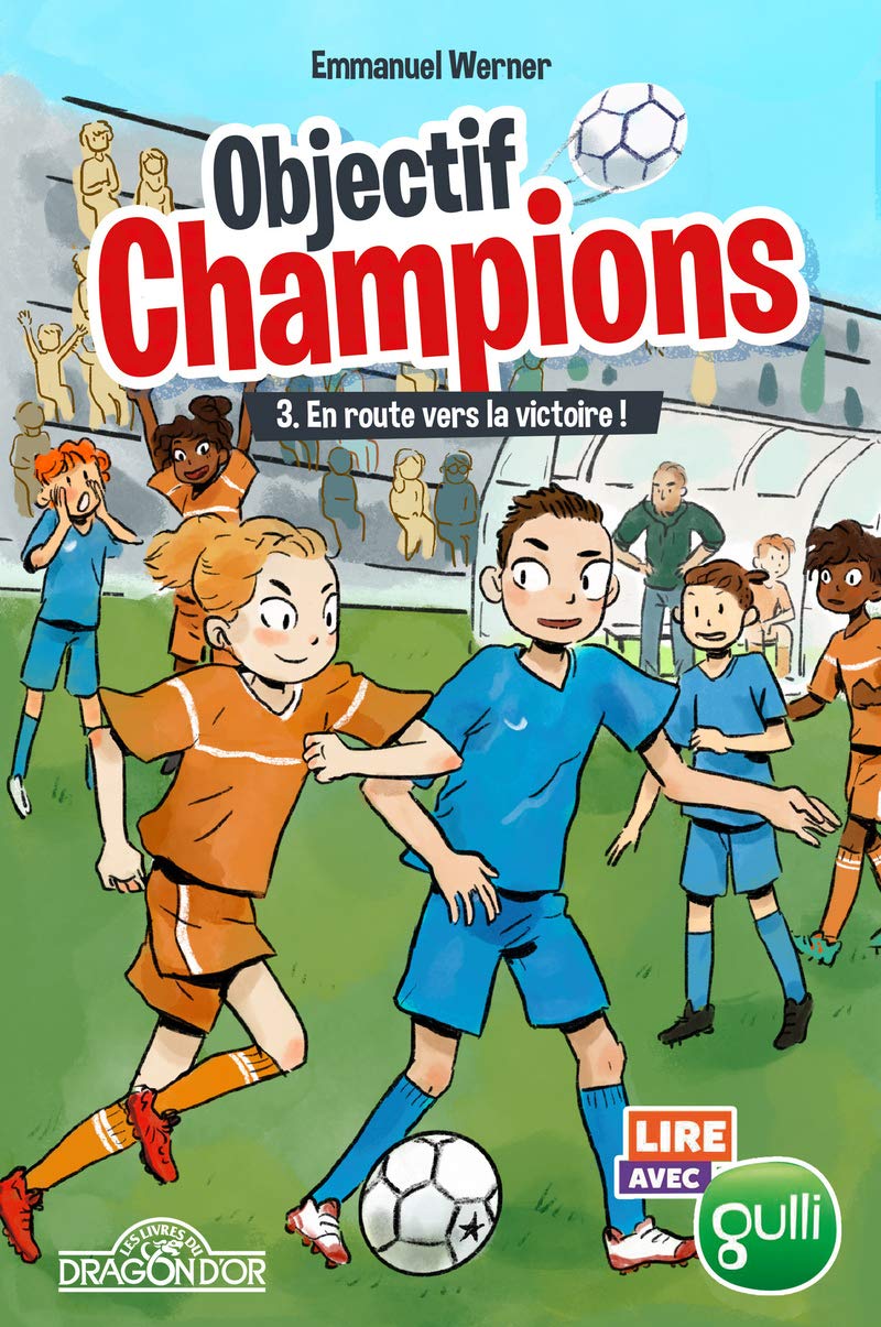 Lire avec Gulli - Objectif Champions - tome 3 En route vers la victoire ! (03) Novels & Short Stories