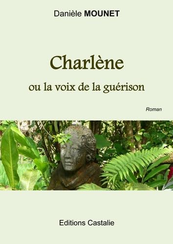Charlène ou la voix de la guérison Books