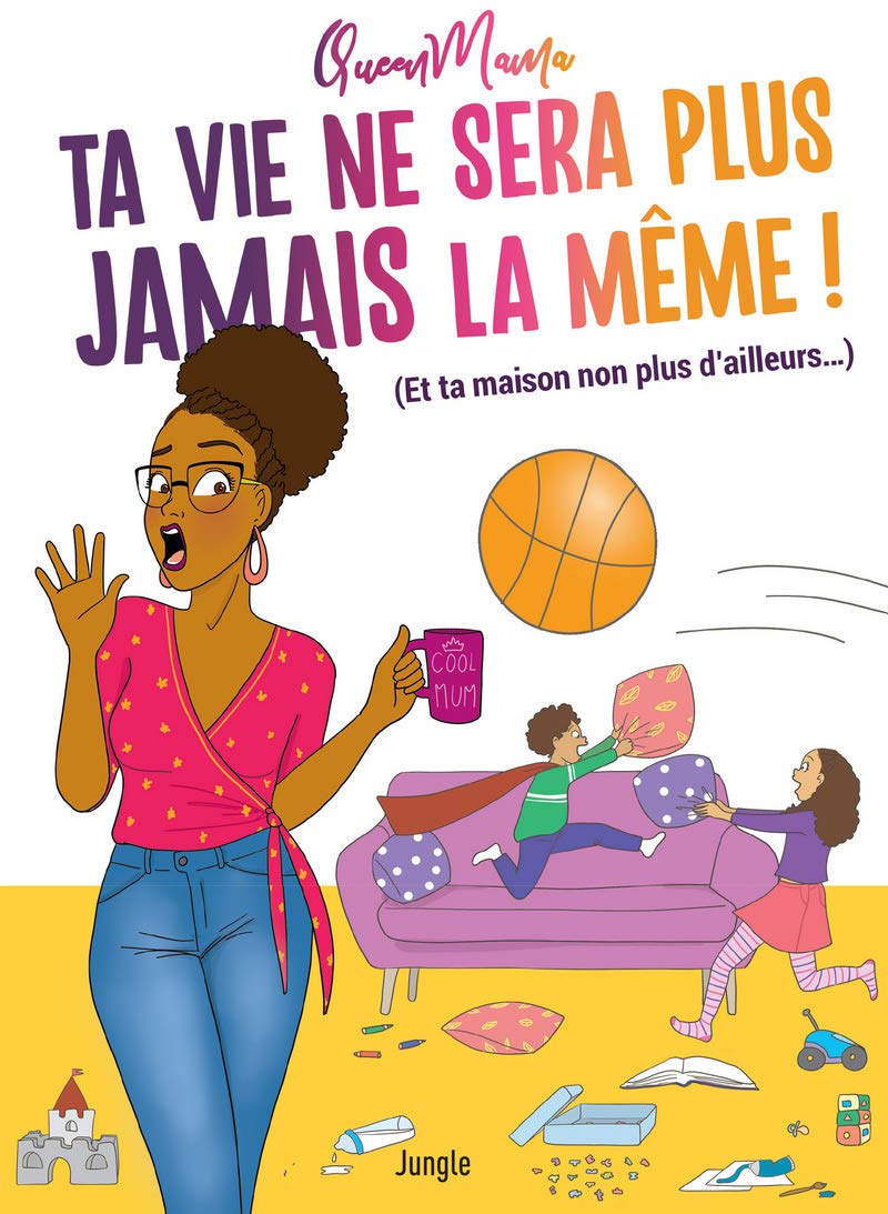 Ta vie ne sera plus jamais la même !: (Et ta maison non plus d'ailleurs...) Manga