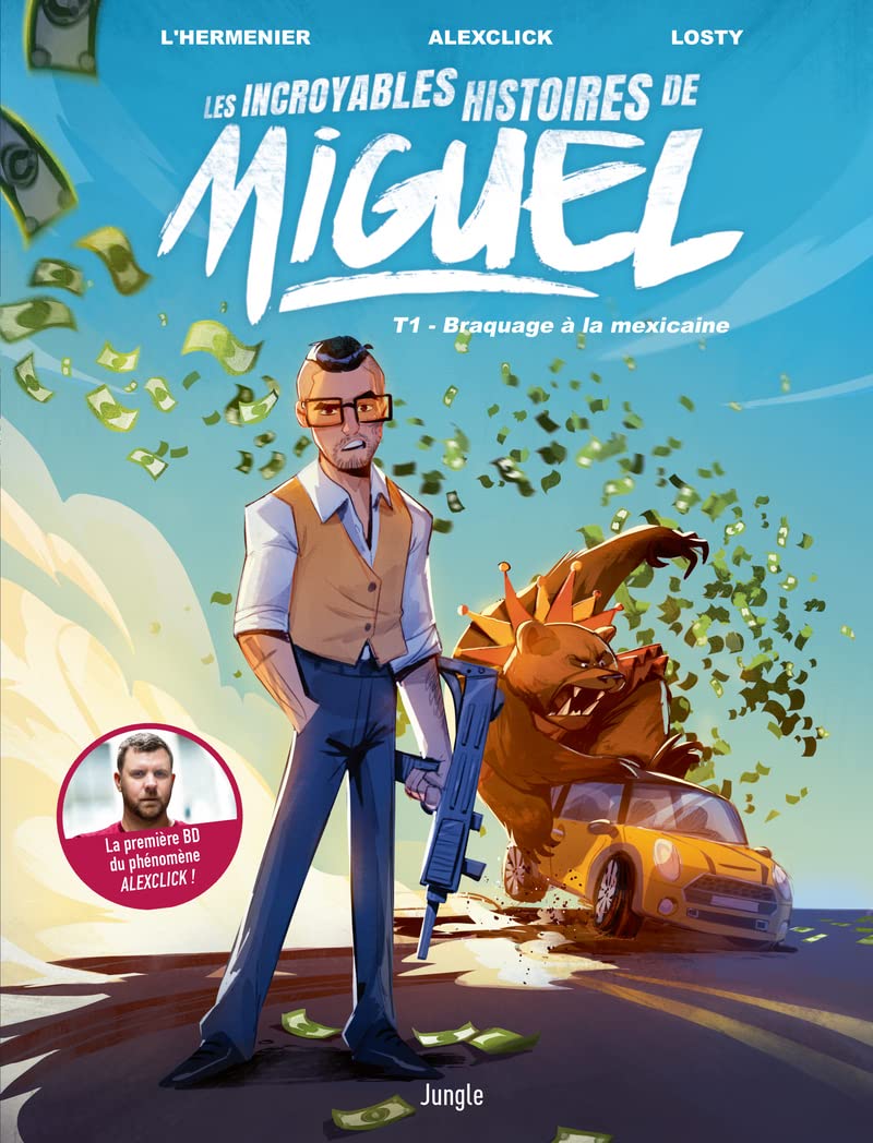 Les incroyables histoires de Miguel - Tome 1 Braquage a la mexicaine book