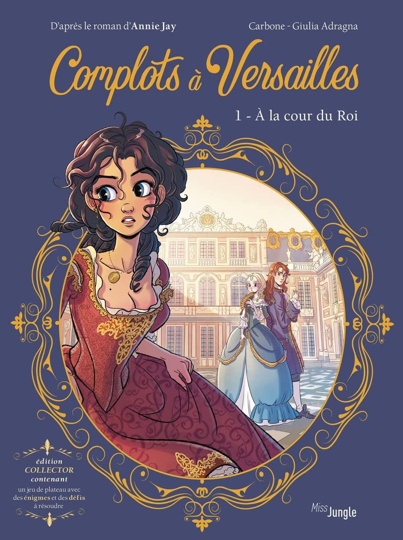 Complots à Versailles - Collector - Tome 1 A la cour du Roi (1): Avec un jeu de plateau Manga