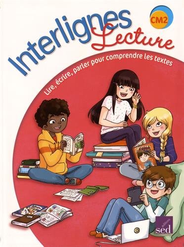 Interlignes lecture CM2 : lire, écrire, parler pour comprendre les textes Professional & Reference Books