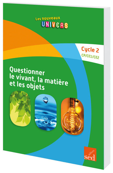 Questionner le monde du vivant, de la matière et des objets : cycle 2 book