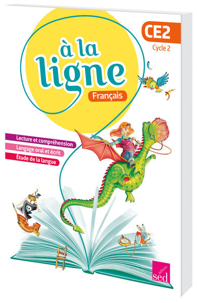 A la ligne, français : CE2, cycle 2 : lecture et compréhension, langage oral et écrit, étude de la langue book