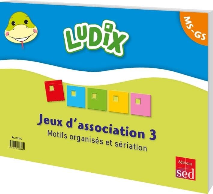 Ludix - Jeux d'association 3: Motifs organisés et sériationMS/GS book