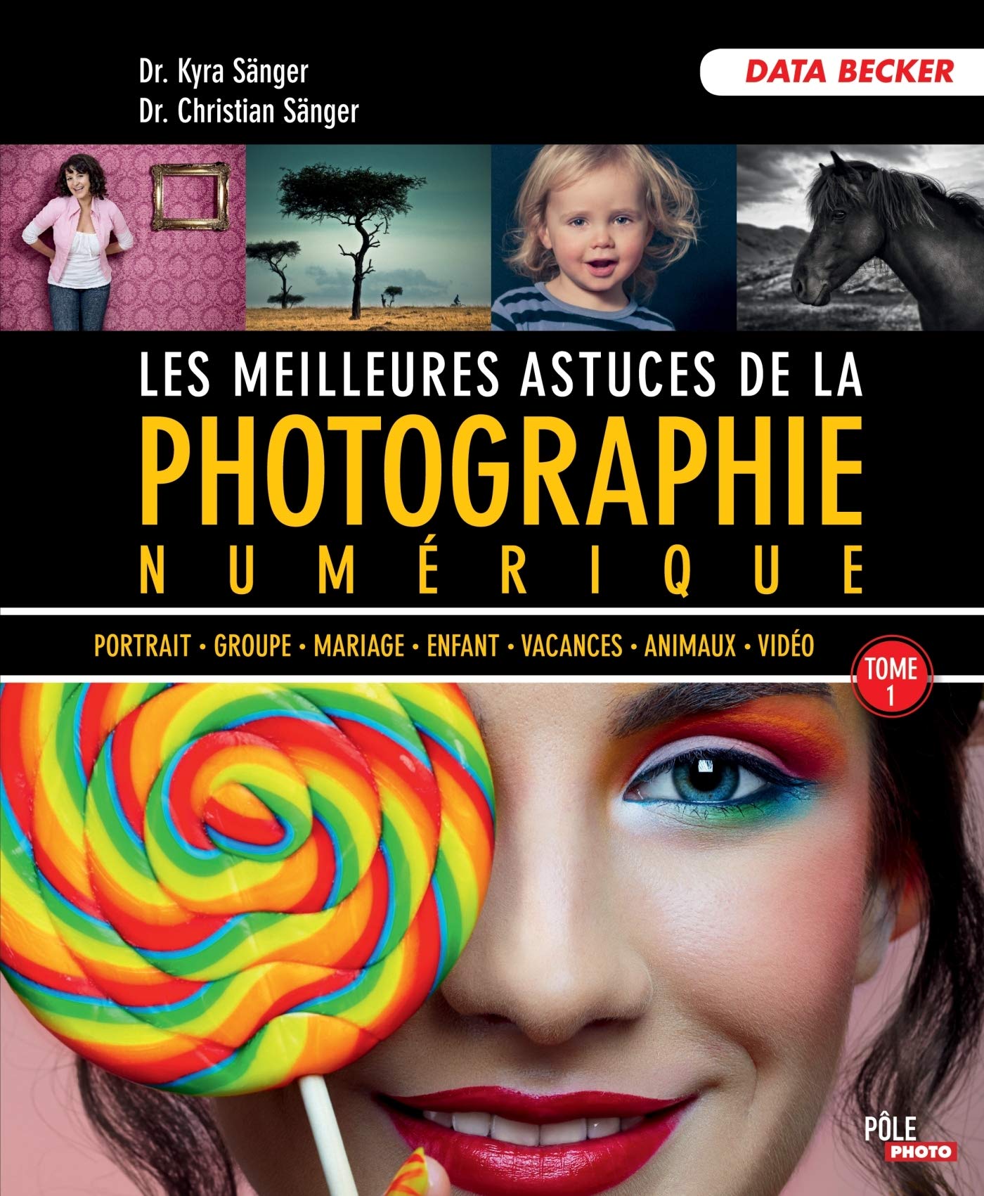 LES MEILLEURES ASTUCES PHOTO NUMERIQUE TOME 1 Computer Science