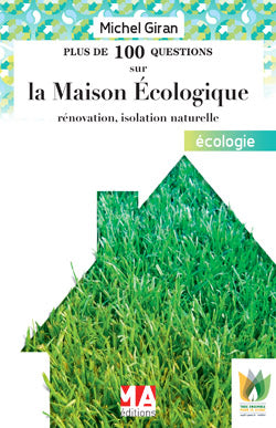 Plus de 100 questions sur la maison écologique : rénovation, isolation naturelle Leisure, Home & Garden