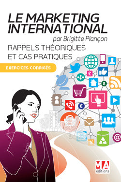 Le marketing international : rappels théoriques et cas pratiques : exercices corrigés book