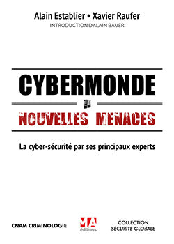 Cybermonde et nouvelles menaces : la cyber-sécurité par ses principaux experts book