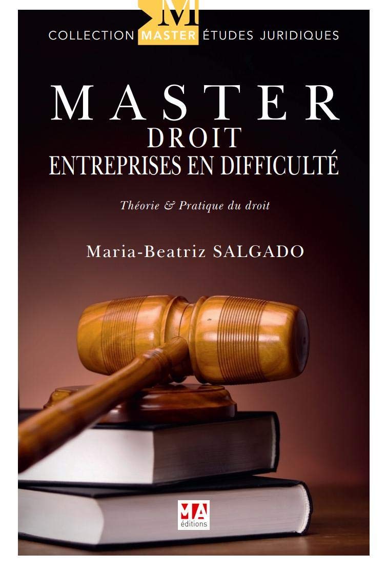 MASTER DROIT ENTREPRISES EN DIFFICULTÉ: Théorie & Pratique du droit Law