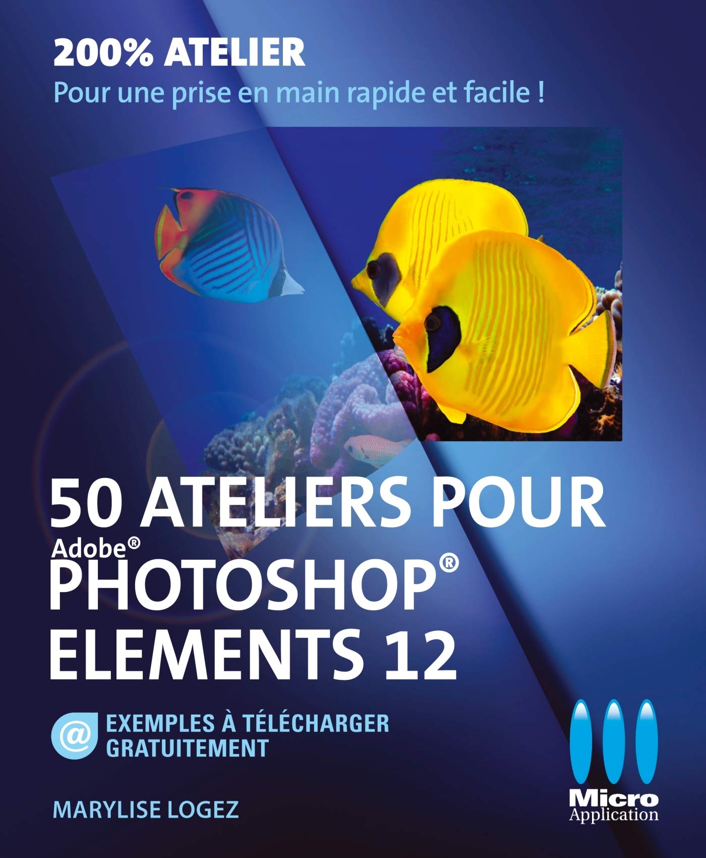 50 ATELIERS PHOTOSHOP ELEMENTS 12 Hobbies & Crafts