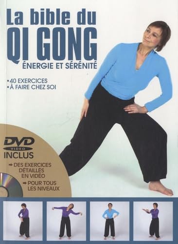 BIBLE DU QI GONG (LA) - ENERGIE ET SERENITE + DVD (0): Energie et sérénité Health, Nutrition & Fitness