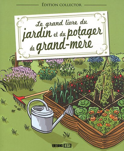 GRAND LIVRE DU JARDIN ET POTAGER DE GRAND-MÈRE Leisure, Home & Garden