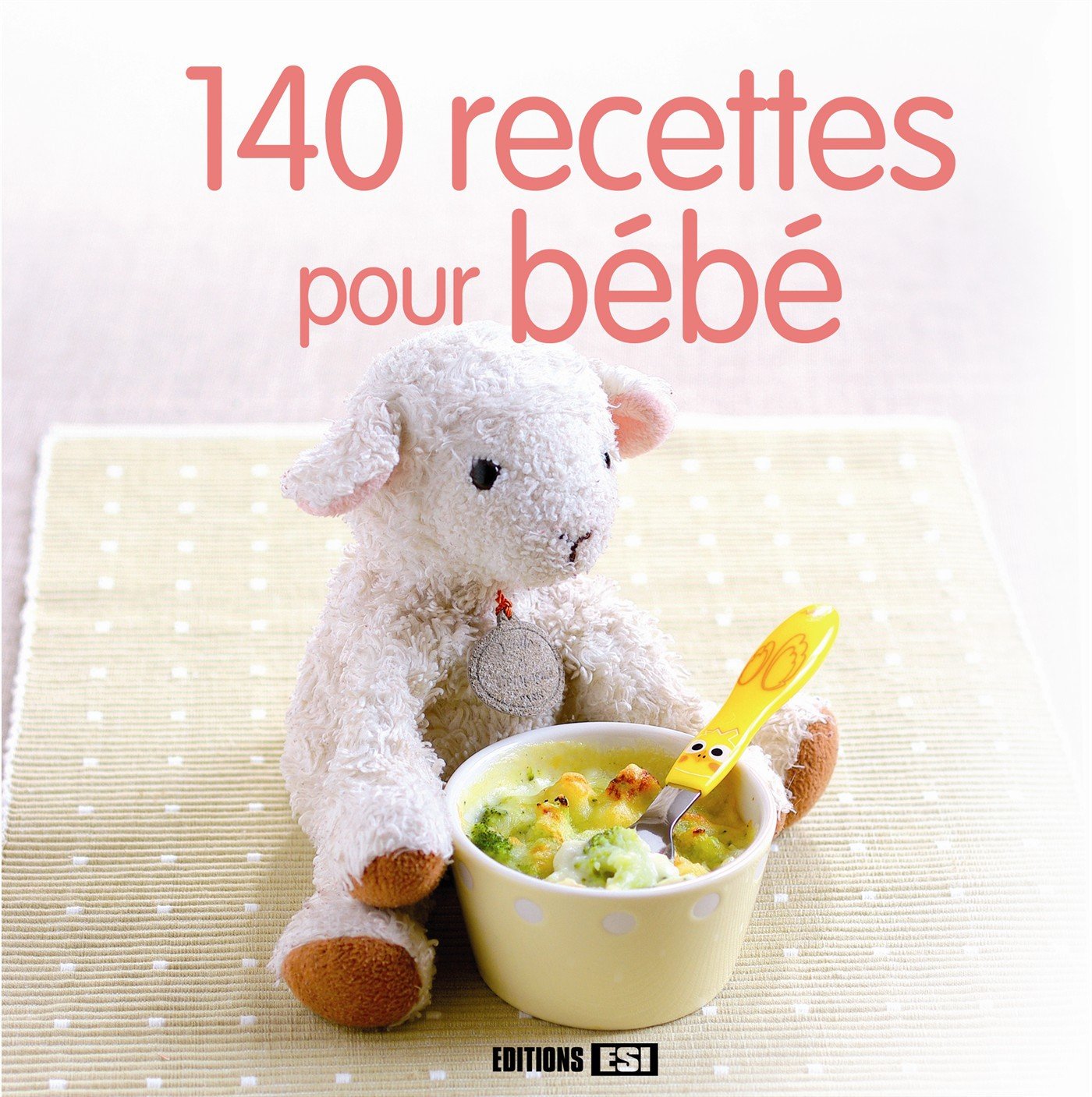 140 RECETTES POUR BEBE NED book