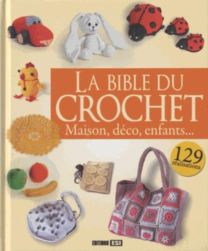 bible du crochet (la) maison, deco, enfant (0): Maison, déco, enfants... Leisure, Home & Garden
