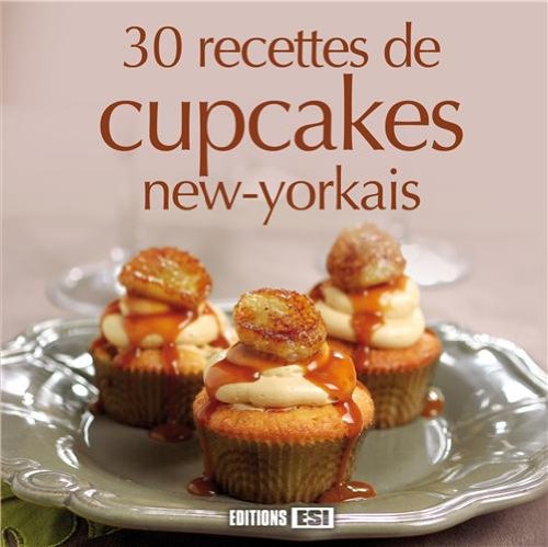30 RECETTES DE CUPCAKES NEW-YORKAIS book