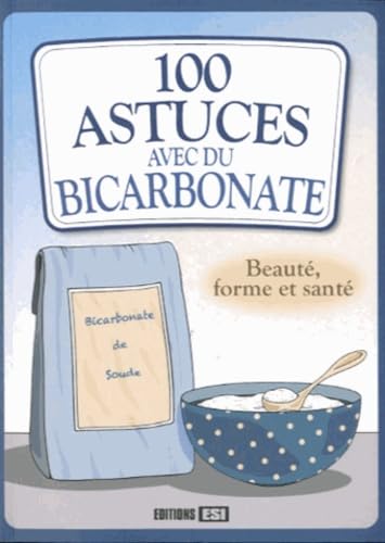 100 astuces avec du bicarbonate beaute, forme et sante* (0) book