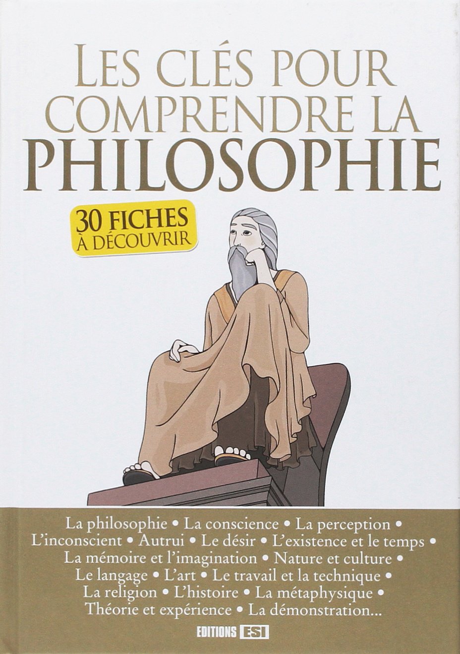 Les clés pour comprendre la philosophie: 30 fiches à découvrir book