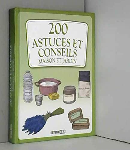 200 astuces et conseils maison et jardin (0) Leisure, Home & Garden