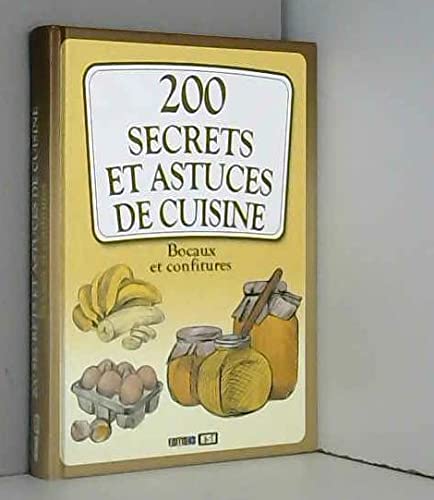 200 secrets et astuces de cuisine, bocaux et confitures (0) Leisure, Home & Garden