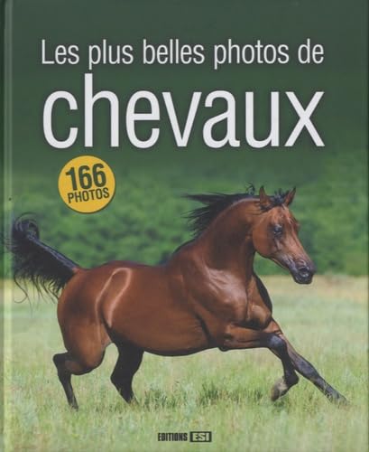 PLUS BELLES PHOTOS DE CHEVAUX (LES) (0) book