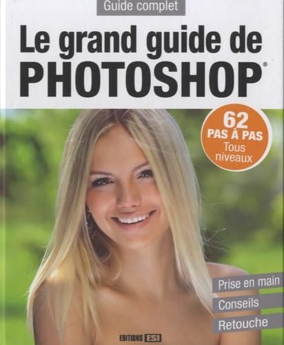 GRAND GUIDE DE PHOTOSHOP (LE) book