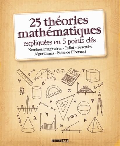25 THEORIES MATHEMATIQUES EXPLIQUEES EN 5 POINTS CLES book