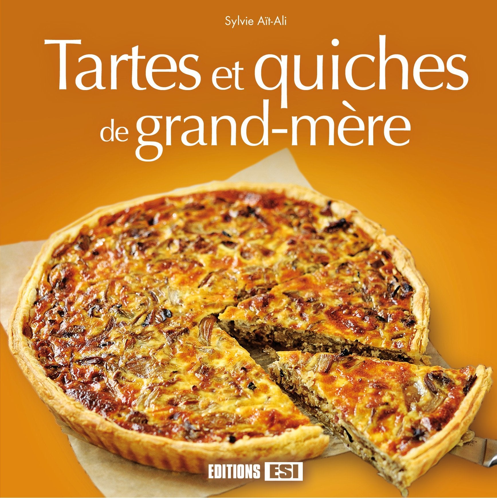 TARTES ET QUICHES DE GRAND-MERE book