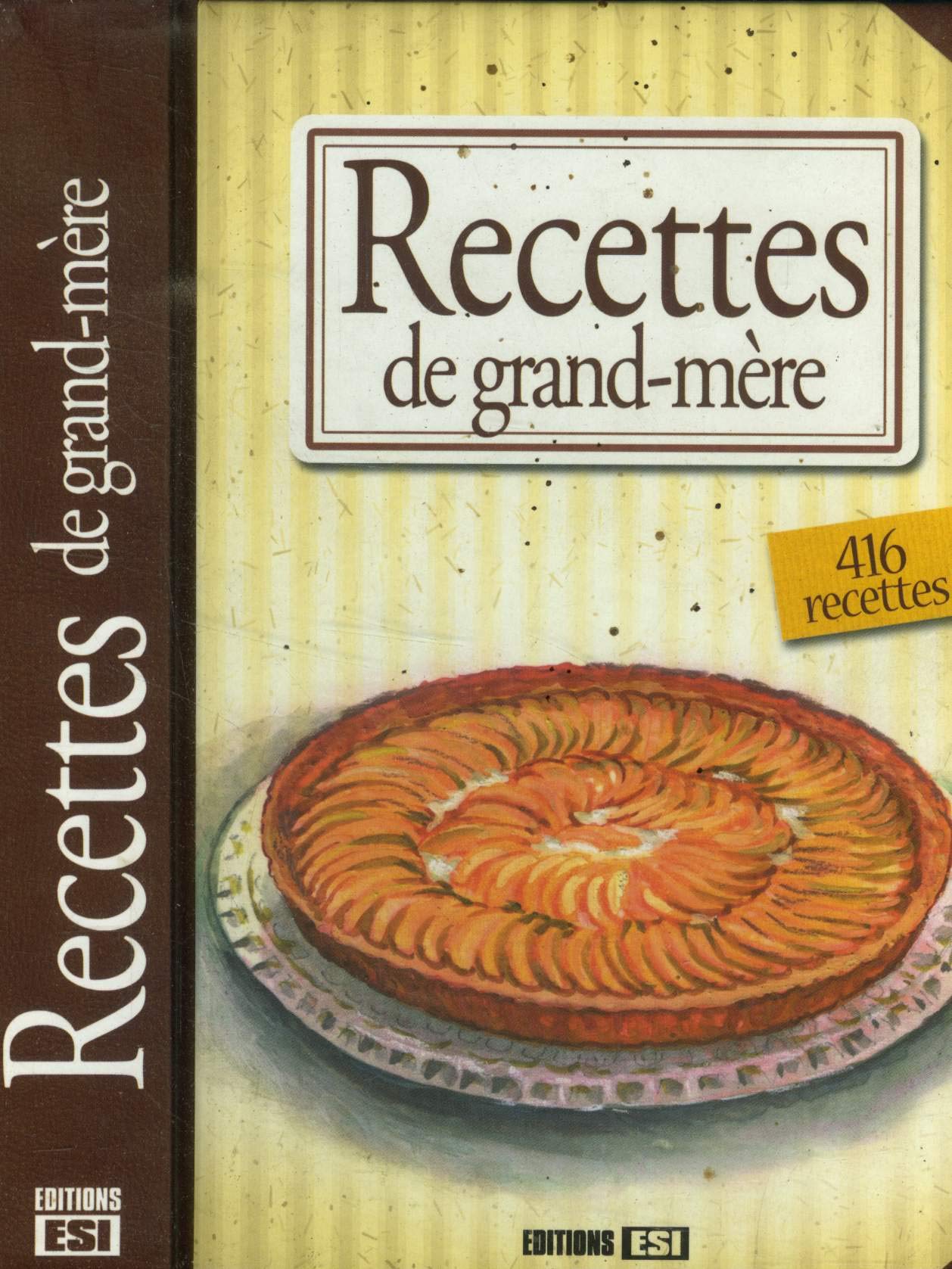 Recettes de grand-mère : 416 recettes : brioche, tarte aux brocolis, saumon à l'estragon, risotto aux moules, babas au rhum,, velouté de potirons, chili con carne, pommes aux épices, paniers d'abricots, pudding de mûres,etc. Books