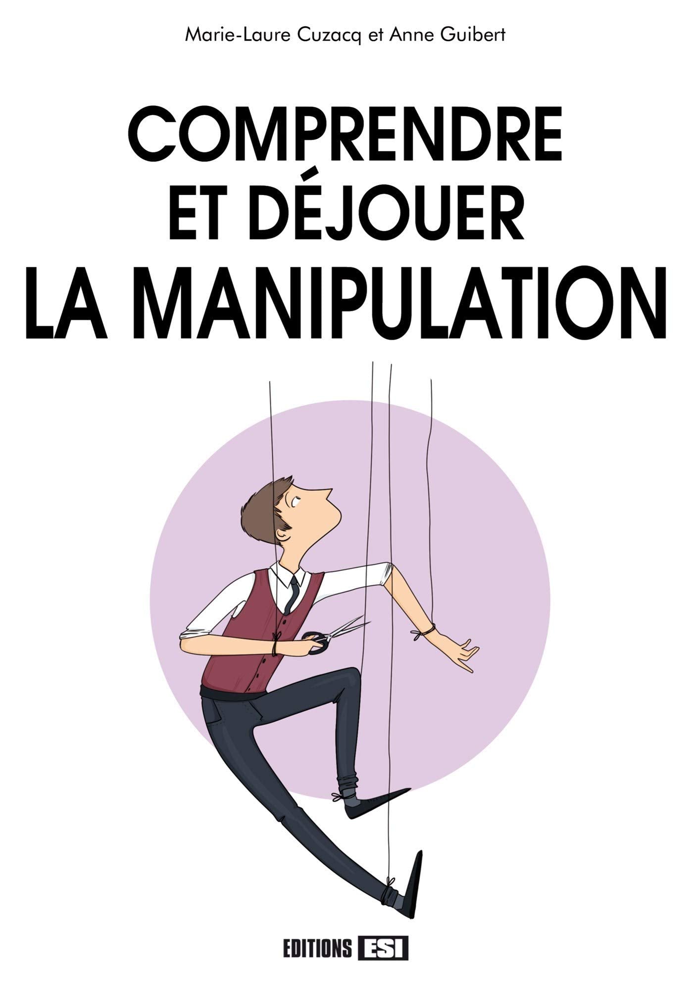 COMPRENDRE ET DEJOUER LA MANIPULATION (0) book