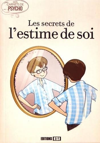 SECRETS DE L'ESTIME DE SOI (LES) book